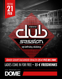 Vienna Club Session - VIP Birthday Clubbing@Praterdome