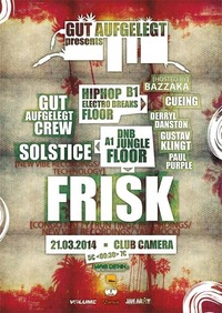 Gut Aufgelegt pres. Frisk & Solstice // Jungle / Dnb / Raggatek / Hiphop / Trap / Electro Breaks 