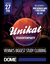 Unikat Studentenparty - Vienna's Biggest Study Clubbing@Praterdome