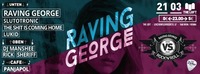 Raving George vs. RocknRoll & Panjapol Live@The Loft
