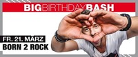 Born 2 Rock - Bigbirthdaybash@Empire St. Martin