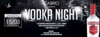 Vodka Night@Cabrio