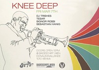 Knee Deep - Trishes, Dj Tesar, Sebastian Hanig + Signor Rossi@Badeschiff