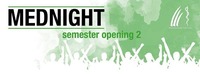 Mednight - semester opening vol.II