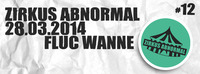 Zirkus Abnormal #12@Fluc / Fluc Wanne