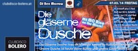 Die Gläserne Dusche@Bolero Disco Club