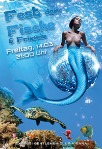 Fest der Fische & Friends@Exzess! Gentlemen-Club Vienna