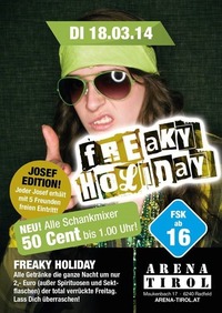 Freaky Holiday - Josef-Edition@Arena Tirol