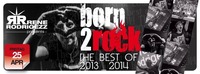 Born 2 Rock - The best of 2013-14@Lusthouse