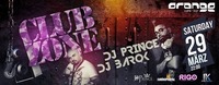 Club Zone with Dj Barok & Dj Prince@Orange
