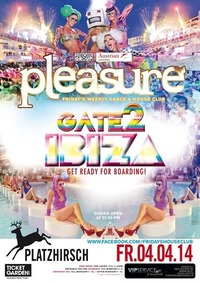 Pleasure - Gate2Ibiza@Platzhirsch