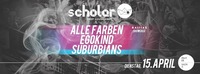 Scholarship w/ Alle Farben & Egokind & Suburbians@Pratersauna