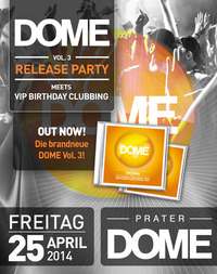 Dome Vol. #3 Release Party Meets Vip Birthday Clubbing@Praterdome