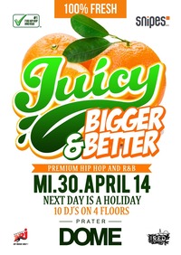 Juicy! Bigger & Better@Praterdome
