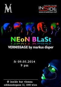 Neon Blast - Vernissage by Markus Disper@Inside Bar