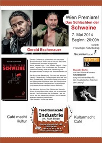 Wien Premiere! Das Schlachten der Schweine@Traditionscafé Industrie