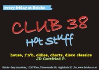 Club 38 - Hot Stuff@Bricks - lazy dancebar