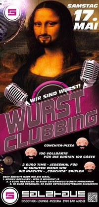 Wurst - Clubbing@Salzhaus