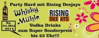 Party Hard mit Rising Deejays@WhiskyMühle Reischer