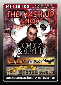 The Mash Up Show mit Gordon & Doyle@Excalibur