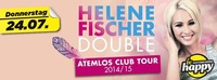 Helene Fischer Double - Atemlos Club Tour 2014@be Happy
