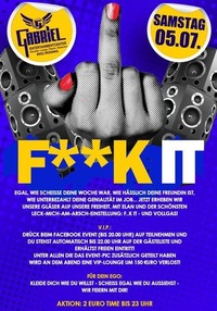 F**k it@Gabriel Entertainment Center