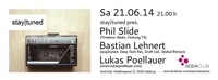 staytuned pres. Phil Slide, Bastian Lehnert & Lukas Poellauer@SodaClub Salzburg