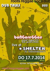 Dubtalks 005 with boNGoreGGae@Shelter