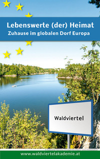 Lebenswerte (der) Heimat - Zuhause im globalen Dorf Europa@Rathaus Weitra