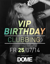 VIP Birthday Clubbing XXL@Praterdome