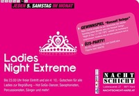 Ladies Night Extreme@Nachtschicht