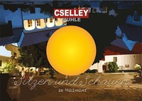 Sitzen & Schauen@Cselley Mühle