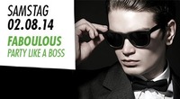 Fabulous - Party Like A Boss@Musikpark-A1