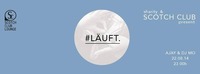 Sharity & Scotch Club present  # Läuft@Scotch Club