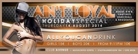 Ain´t Loyal - Holiday Special All You Can Drink@Club Avenue