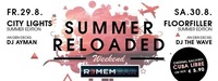 Summer Reloaded Weekend