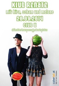 Klub Renate - mit Hirn, Scham und Melone@Club U