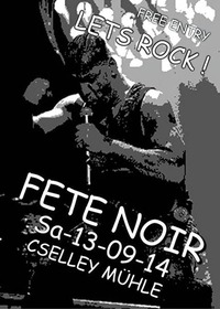 Fete Noir - New Event@Cselley Mühle