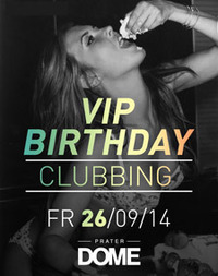 VIP Birthday Clubbing@Praterdome