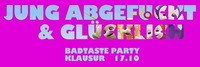 Bad Taste Party@Klausur Bar