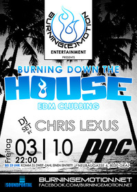 Burning Down The House - EDM Clubbing@P.P.C.