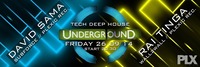Deep and Tech House Night@Undergroun Electronic Music Bar