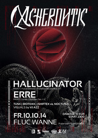 Acherontic feat. Hallucinator & eRRe@Fluc / Fluc Wanne