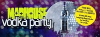 Madhouse / Vodka Party