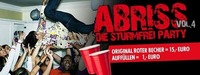 Abriss - Die Sturmfrei Party Vol.4@Musikpark-A1