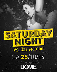 Saturday Night Vs. Ü25 Special@Praterdome