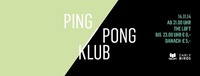 Ping Pong Klub@The Loft