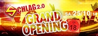 Grand Opening - Schlag 2.0@Schlag 2.0