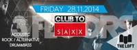 Club To Saxx feat. Fourward, Body&Soul, Disaszt, Roygreen&Protone and many more@The Loft