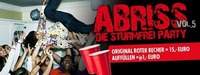 Abriss / Die Sturmfrei Party Vol.5